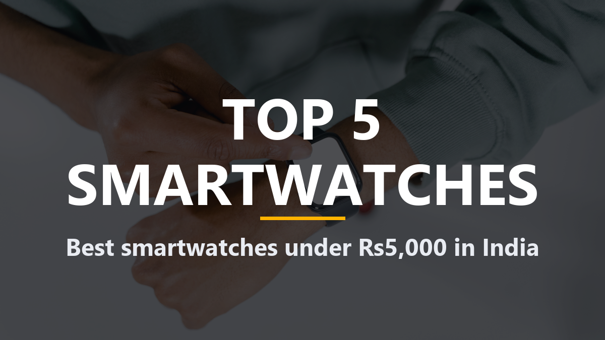 best smartwatch under 5000